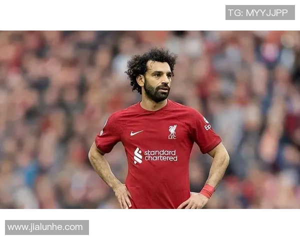 萨拉赫情绪低落更显真性情理应收获尊重而非遭受指责 萨拉赫情绪低落更显真性情理应收获尊重而非遭受指责